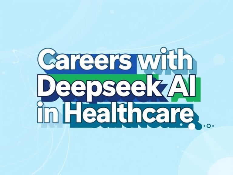Careers with Deepseek AI in Healthcare