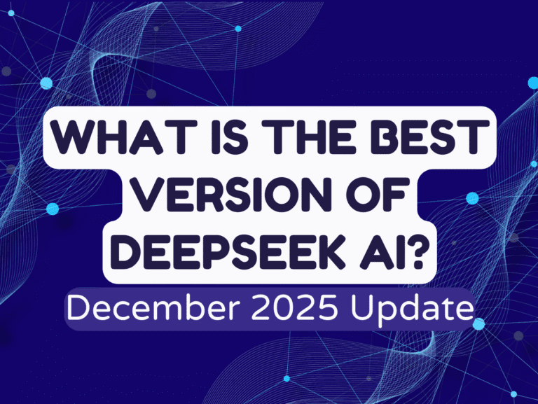 What is the Best Version of DeepSeek AI